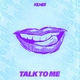 Kilner - Talk to Me
