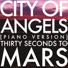 Thirty Seconds To Mars - City Of Angels (Piano Version) (Piano Version)