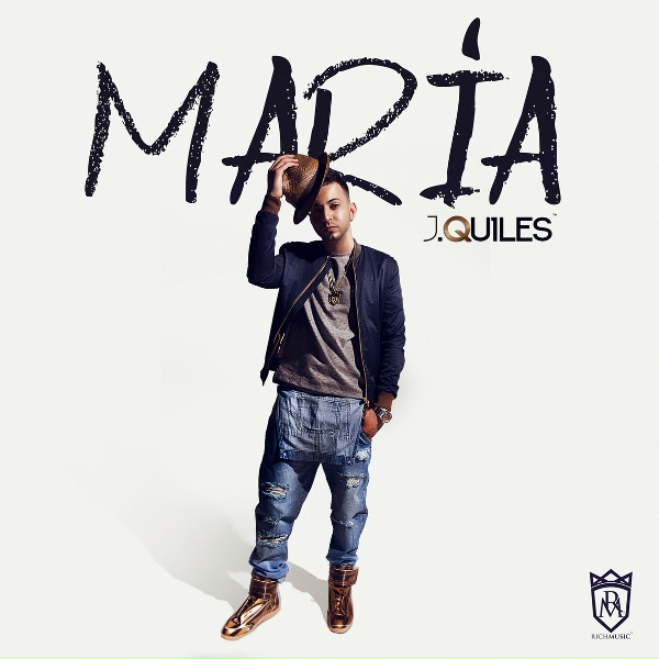 Justin Quiles - Mar&iacute;a