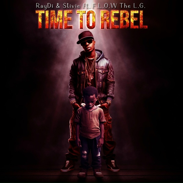 RayDi & Stivie feat. F.L.O.W The L.G - Time to Rebel