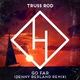 Truss Rod - Go Far (Denny Berland Dub Mix) (Denny Berland Dub Mix)