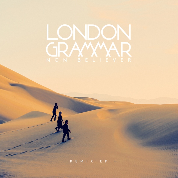 London Grammar - Non Believer