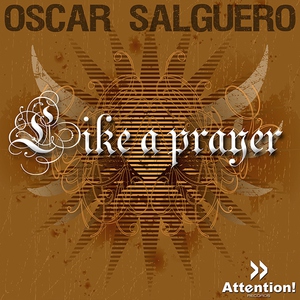 Oscar Salguero - Like a Prayer