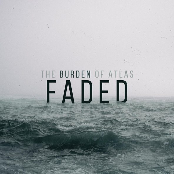 The Burden of Atlas - Faded