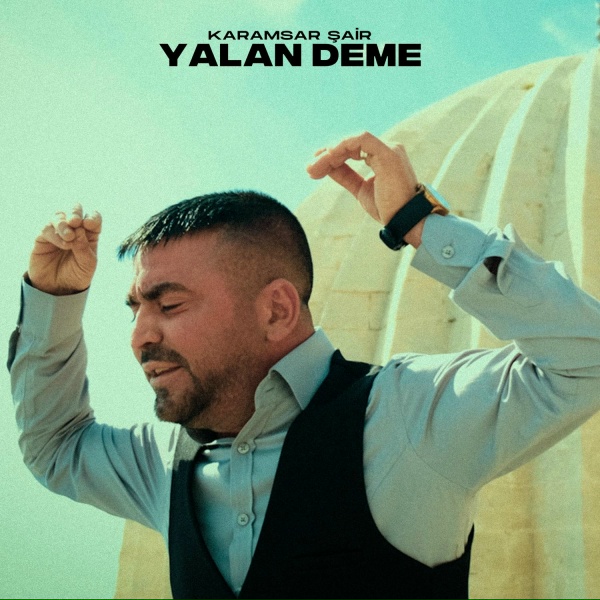 Karamsar Şair - Yalan Deme