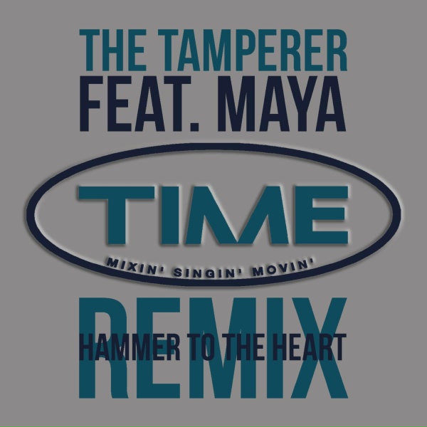 The Tamperer feat. Maya - Hammer to the Heart
