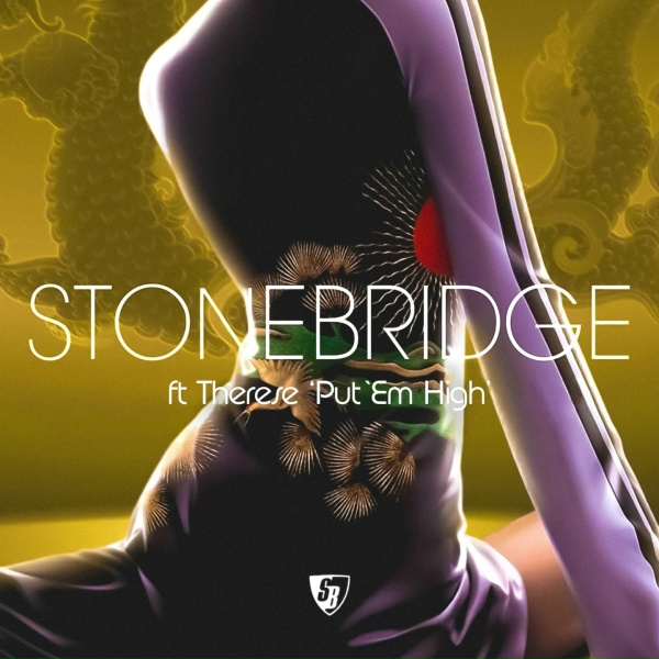 Stonebridge feat. Therese - Put'Em High