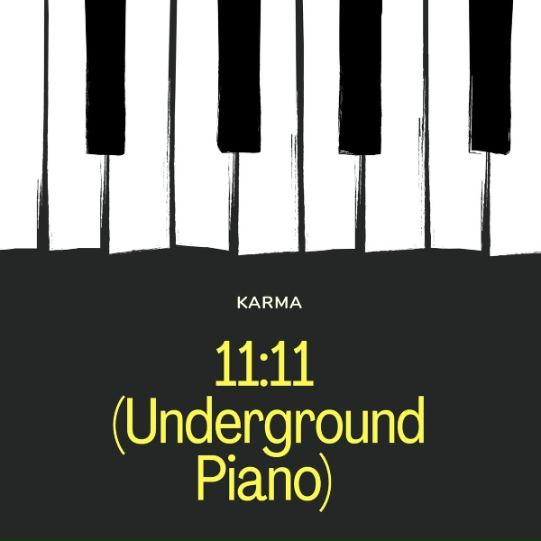 Karma - 11:11 (Underground Piano)