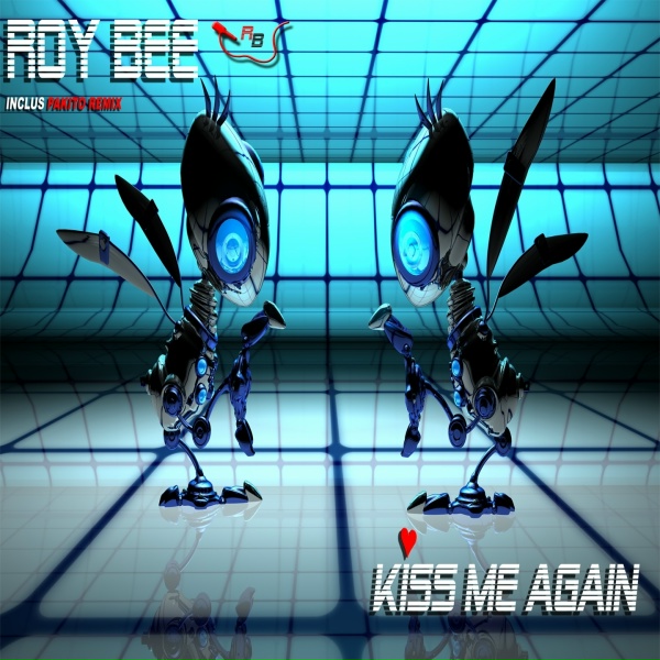 Roy Bee - Kiss Me Again