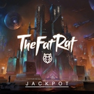 TheFatRat - Jackpot