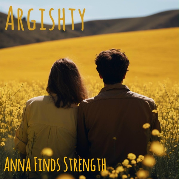 Argishty - Anna Finds Strength