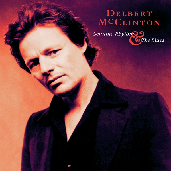 Delbert McClinton - A Mess Of Blues