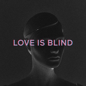 Paloma - Love Is Blind