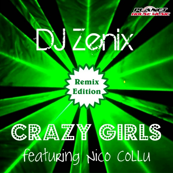 DJ Zenix feat. Nico Collu - Crazy Girls