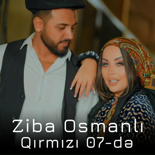 Ziba Osmanlı - Qırmızı 07-də