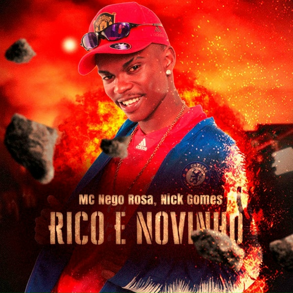 MC Nego Rosa, Nick Gomes - Rico e Novinho