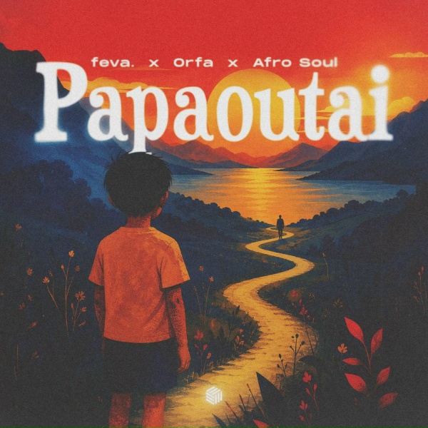 feva., Orfa, Afro Soul - Papaoutai