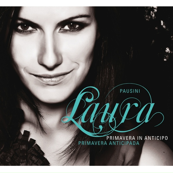 Laura Pausini - Primavera anticipada