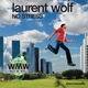 Laurent Wolf - No Stress (Anton Wick Elektra Remix) (Anton Wick Elektra Remix)