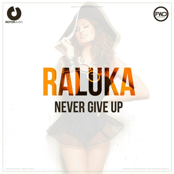 Raluka - Never Give Up