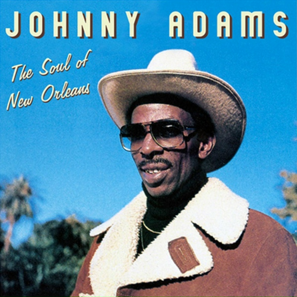 Johnny Adams - Chasing Rainbows