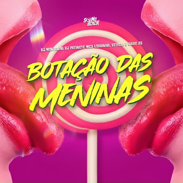 Dj Montanha, DJ Patinete, Mc Loirinha feat. Mc Letícia, Mc Gaby Zs
