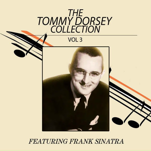 Tommy Dorsey feat. Frank Sinatra - It Started All Over Again (feat. Frank Sinatra)