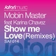 Karina Chavez, Mobin Master - Show Me Love feat. Karina Chavez (Radio Edit) (Radio Edit)