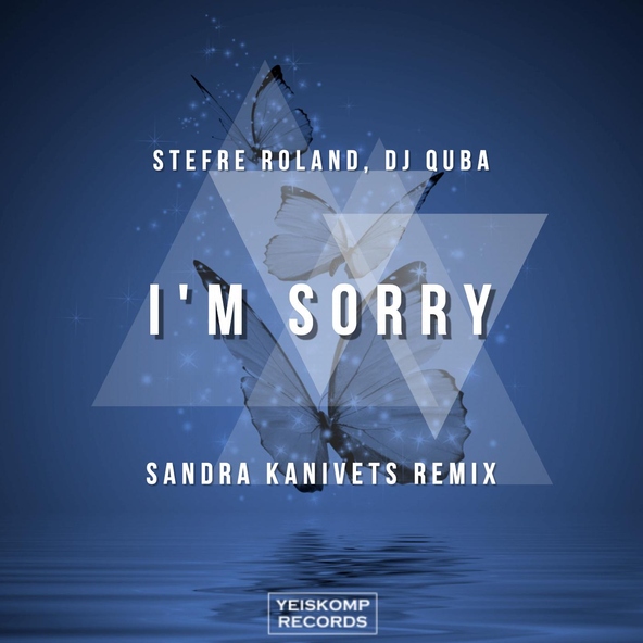 Stefre Roland, Dj Quba - I'm Sorry