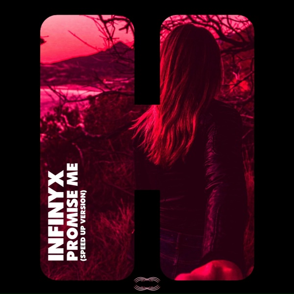 Infinyx - Promise Me (Speed Up Version)