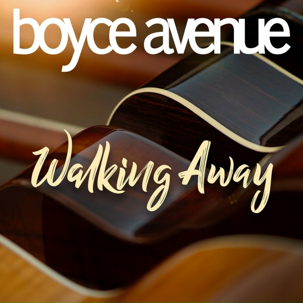 Boyce Avenue - Walking Away
