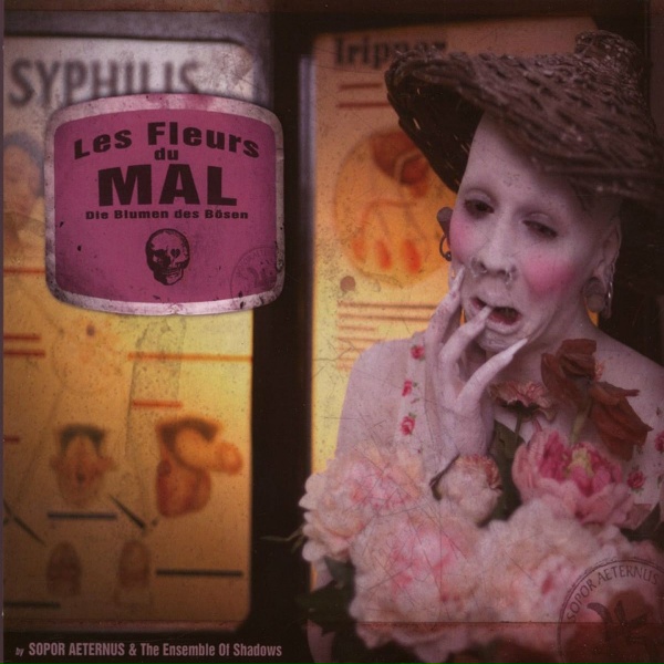 Sopor Aeternus & The Ensemble Of Shadows - Les Fleurs du Mal