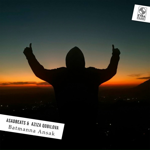 Asadbeats, Aziza Qobilova - Batmanna Ansak