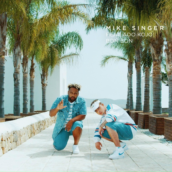 Mike Singer feat. Ado Kojo - Bon Bon (feat. Ado Kojo)