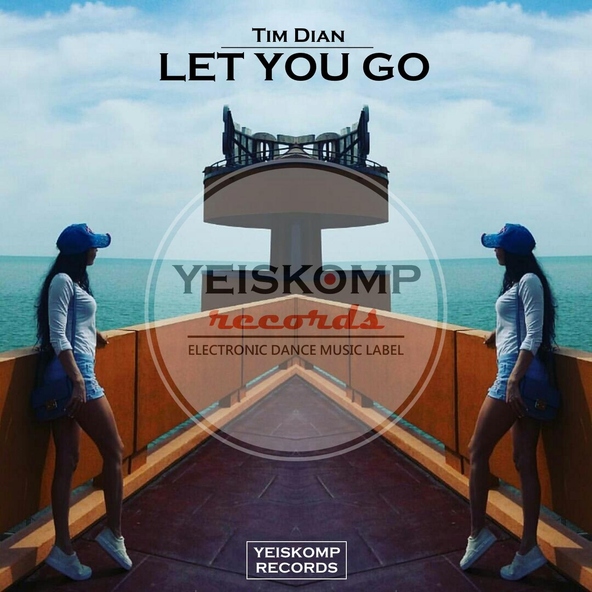 Tim Dian - Let You Go