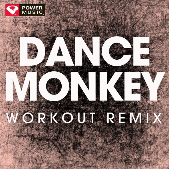 Power Music Workout - Dance Monkey