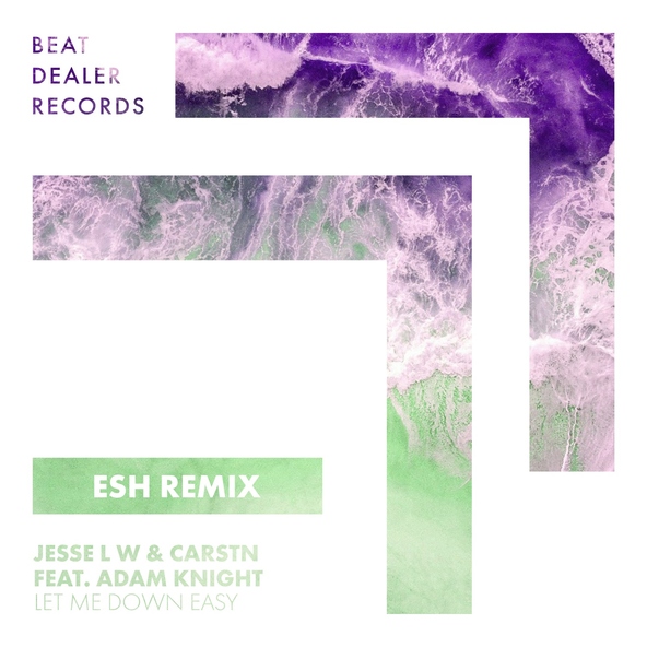 Jesse L W, CARSTN feat. Adam Knight - Let Me Down Easy