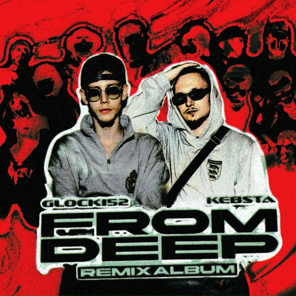 Glocki52, KEBSTA, Pasha Wonda