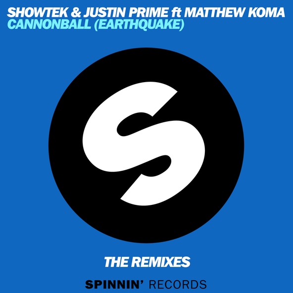 Showtek, Justin Prime feat. Matthew Koma - Cannonball (Earthquake)