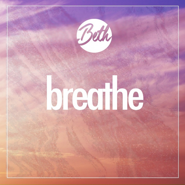Beth - Breathe