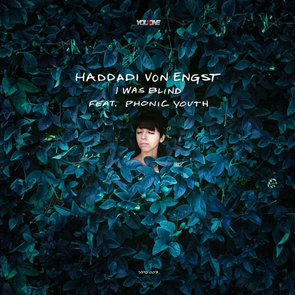 Haddadi Von Engst feat. Phonic Youth - I Was Blind