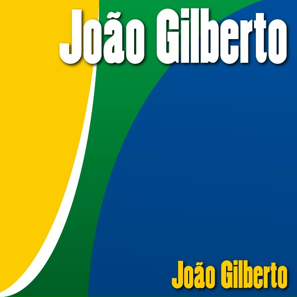 Joao Gilberto - Insensatez