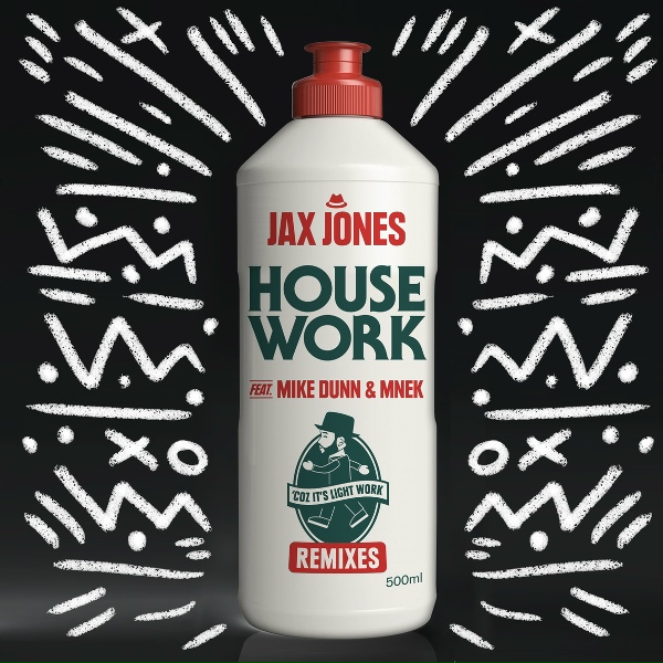 Jax Jones feat. Mike Dunn, MNEK - House Work