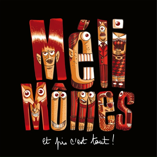 M&eacute;li M&ocirc;mes - Aujourd'hui