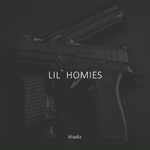 khadiz - Lil' Homies