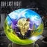 Our Last Night - Fate &copy;2012