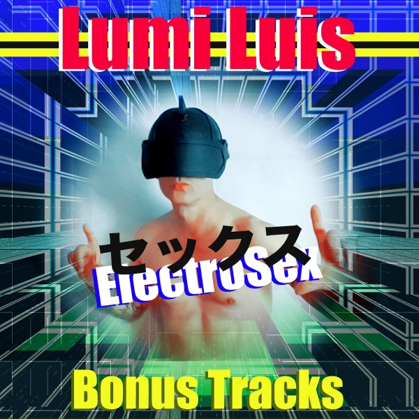 Lumi Luis feat. Luis Migu&eacute;lez - ElectroSex Machine