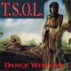 T.S.O.L. - I'm Tired of Life