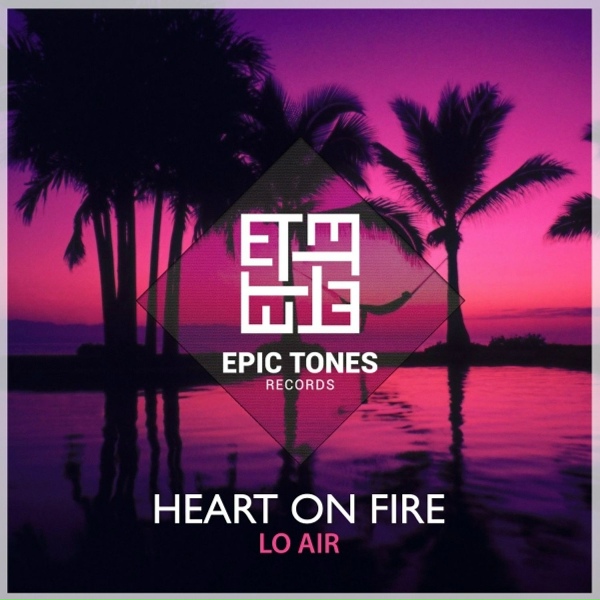 Lo Air - Heart On Fire