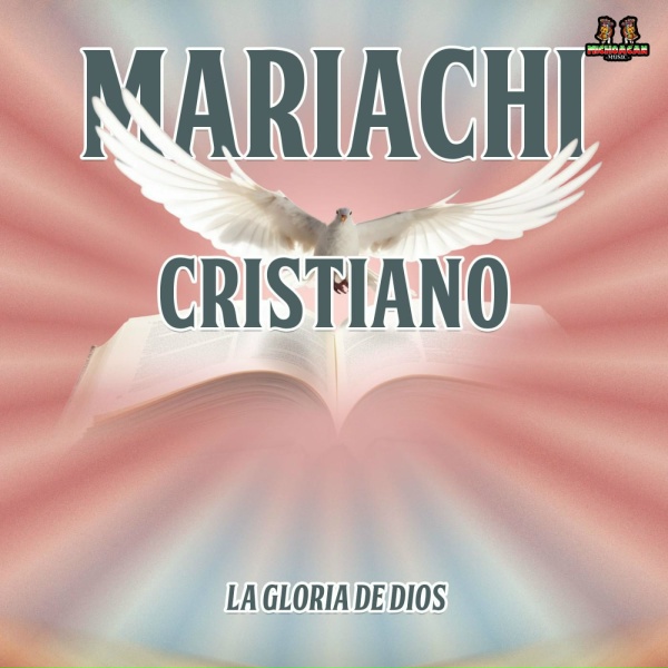 MARIACHI CRISTIANO - Con Un Corazon Sincero